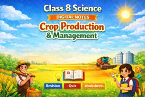 CBSE Class 8 Science Chapter Crop Production and Management